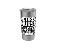 Retired Nurse Coffee Still Required Humor Stainless Steel Insulated Tumbler