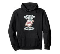 Retired Nurse Done No More Charting Funny Pullover Hoodie