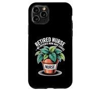 Retired Nurse Funny Gardening My Patients Now Have Leaves Case for iPhone 11 Pro