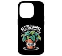 Retired Nurse Funny Gardening My Patients Now Have Leaves Case for iPhone 14 Pro