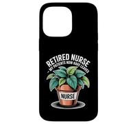 Retired Nurse Funny Gardening My Patients Now Have Leaves Case for iPhone 14 Pro Max