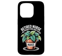 Retired Nurse Funny Gardening My Patients Now Have Leaves Case for iPhone 15 Pro