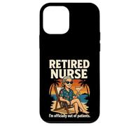 Retired Nurse Hospital Retirement Officially Out Of Patients Case for iPhone 12 mini