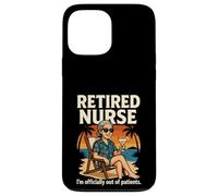 Retired Nurse Hospital Retirement Officially Out Of Patients Case for iPhone 13 Pro Max