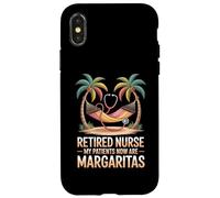 Retired Nurse My Patients Now Are Margaritas Case for iPhone X/XS