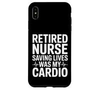 Retired Nurse Saving Lives Was My Cardio Humor Case for iPhone XS Max