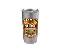 Retired Nurse Still Correcting Your Posture Stainless Steel Insulated Tumbler
