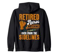Retired Nurse Watching Over from the Sidelines Funny Retirem Zip Hoodie