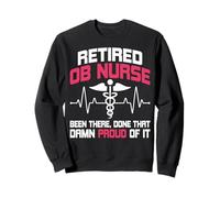 Retired OB Nurse Been There Done L&D Nursing EKG Heartbeat Sweatshirt