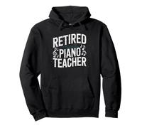 Retired Piano Teacher Who Still Hears Scales Retirement Pullover Hoodie