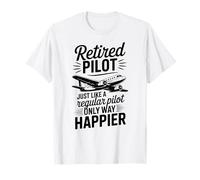 Retired Pilot Just Like A Regular Pilot T-Shirt