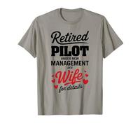 Retired Pilot Under New Management See Wife T-Shirt