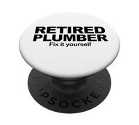 Retired Plumber Fix It Yourself PopSockets Adhesive PopGrip