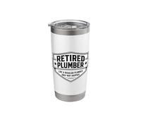 Retired Plumber Like A Regular Only Happier Retirement Joke Stainless Steel Insulated Tumbler