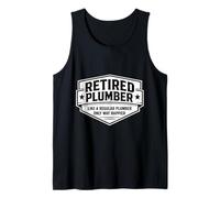 Retired Plumber Like A Regular Only Happier Retirement Joke Tank Top