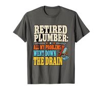 Retired Plumber Problems Down The Drain Pipe Wrench T-Shirt