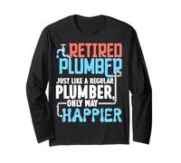 Retired Plumber Regular Happier Retirement Retiree Long Sleeve T-Shirt