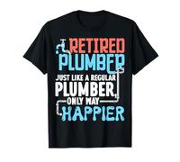 Retired Plumber Regular Happier Retirement Retiree T-Shirt