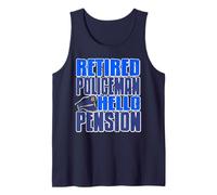 Retired Policeman Humor Saying Hello to Pension Life Tank Top