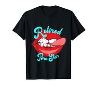 Retired Porn Star Funny Gag Gift. T-Shirt