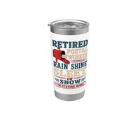 Retired Postal Worker Rain Shine Sleet Snow Stainless Steel Insulated Tumbler