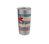Retired Postal Worker Rain Shine Sleet Snow Stainless Steel Insulated Tumbler