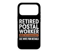 Retired Postal Worker Under New Management See Wife Funny Case for iPhone 17 Pro Max