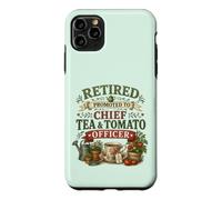 Retired Promoted To Chief Tea & Tomato Officer Retirement Case for iPhone 11 Pro Max