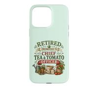 Retired Promoted To Chief Tea & Tomato Officer Retirement Case for iPhone 15 Pro Max