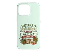 Retired Promoted To Chief Tea & Tomato Officer Retirement Case for iPhone 16 Pro