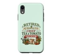 Retired Promoted To Chief Tea & Tomato Officer Retirement Case for iPhone XR