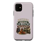 Retired Promoted To Pub Lunch Manager Funny Retirement Case for iPhone 11