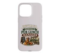 Retired Promoted To Pub Lunch Manager Funny Retirement Case for iPhone 15 Pro Max