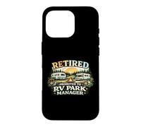 Retired Promoted To RV Park Manager Funny Retirement Camping Case for iPhone 16 Pro