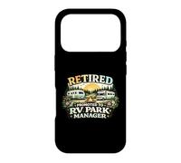 Retired Promoted To RV Park Manager Funny Retirement Camping Case for iPhone 17 Pro