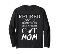Retired promoted to stay at home cat mom Women Retirement Long Sleeve T-Shirt
