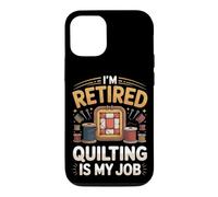 Retired Quilting Is My Job Now Quilter Sewing Case for iPhone 12/12 Pro