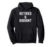retired radiant Wisdom For Women Men Pullover Hoodie