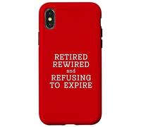 Retired Rewired And Refusing To Expire Old Age Stay Away Fun Case for iPhone X/XS