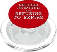 Retired Rewired And Refusing To Expire Old Age Stay Away Fun PopSockets PopGrip for MagSafe
