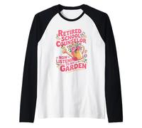 Retired School Counselor Now Listening to My Garden Raglan Baseball Tee