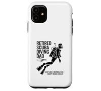 Retired Scuba Diving Dad Just Like A Normal Dad Case for iPhone 11