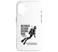 Retired Scuba Diving Dad Just Like A Normal Dad Case for iPhone 16