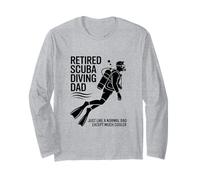 Retired Scuba Diving Dad Just Like A Normal Dad Long Sleeve T-Shirt