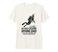 Retired Scuba Diving Dad Just Like A Normal Dad Premium T-Shirt