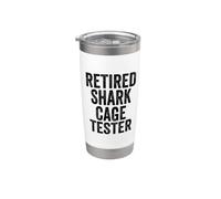 Retired Shark Cage Tester Funny Amputee Gift Stainless Steel Insulated Tumbler