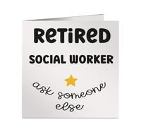 Retired Social Worker Ask Someone Else Card - Humorous Retirement Square Greeting Card - for Men or Women