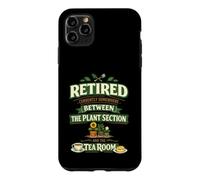 Retired Somewhere Between The Plant Section And The Tea Room Case for iPhone 11 Pro Max