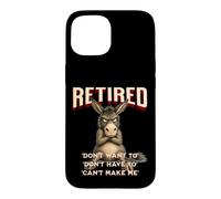 Retired Stubborn Mule s Funny Grumpy Retirement Case for iPhone 15