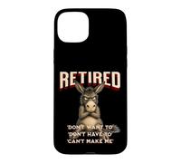 Retired Stubborn Mule s Funny Grumpy Retirement Case for iPhone 15 Plus
